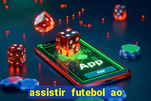 assistir futebol ao vivo multi multicanal